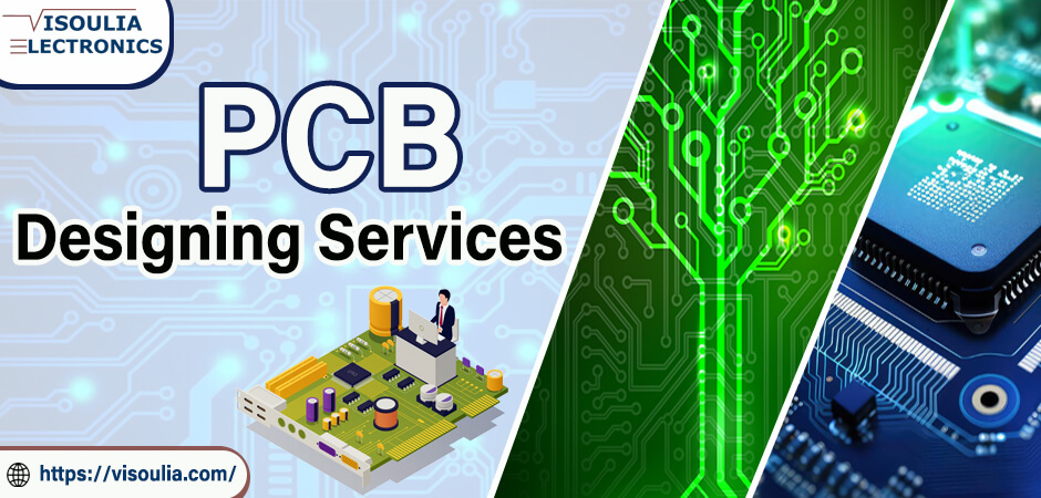 How to Master PCB Designing Services by Visoulia Electronics in 6 Simple Steps